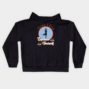 Espresso Yourself Kids Hoodie